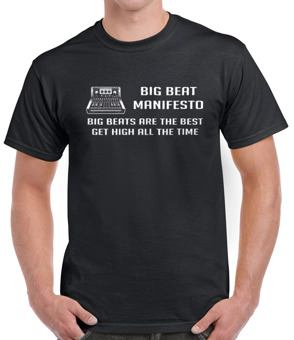 Big Beats Manifesto - Get high all the time Super Hans and Jez Men's T