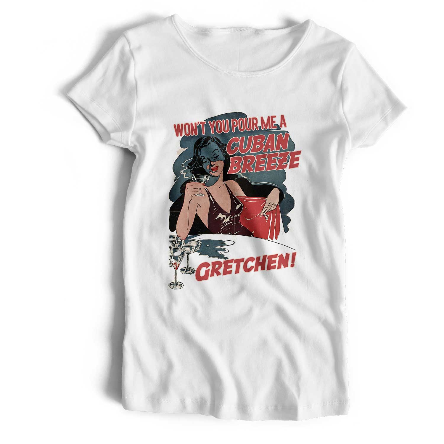 Pour Me A Cuban Breeze Gretchen T Shirt Inspired by Donald Fagen