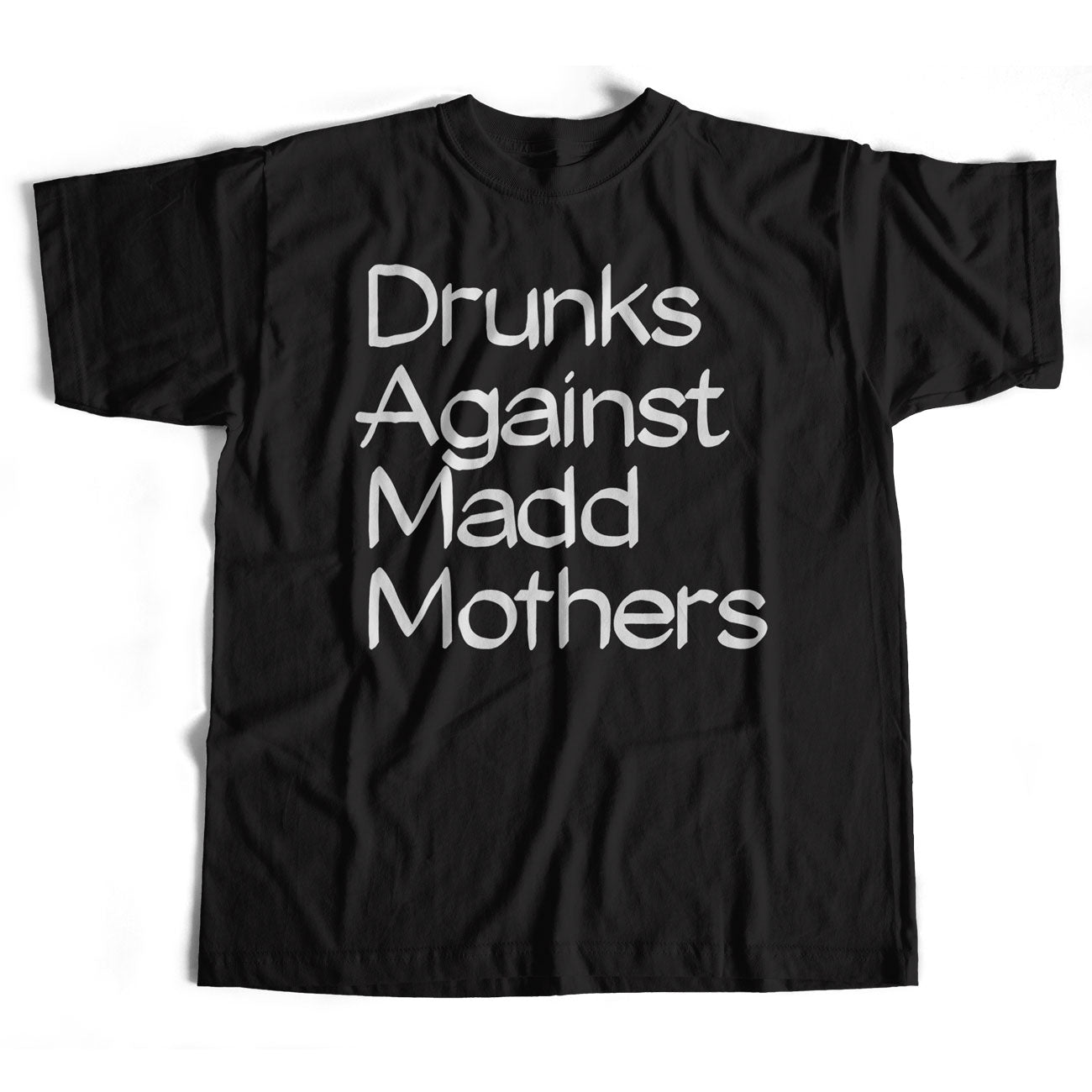 Drunks Against Madd Mothers T Shirt As Worn By James Hetfield