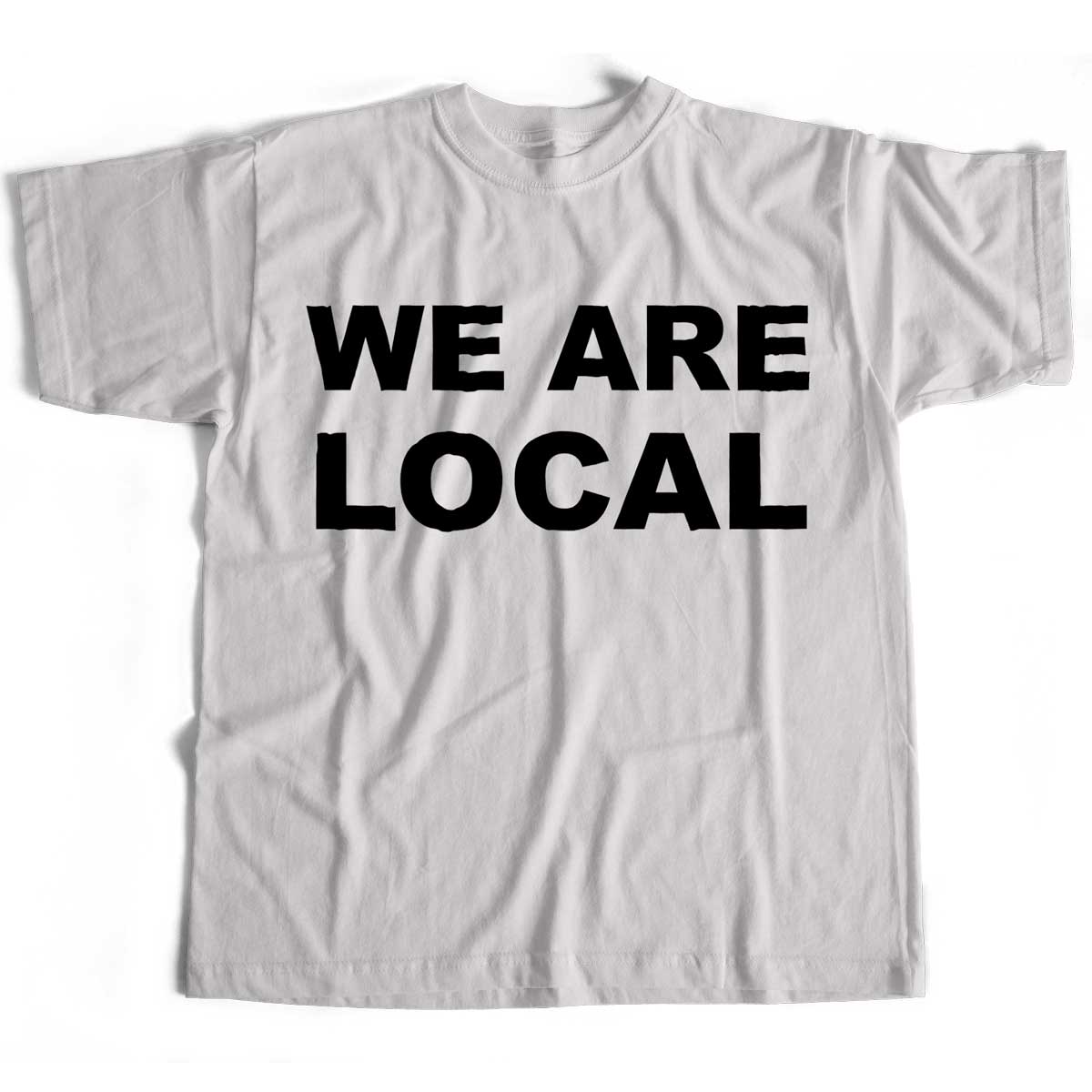 Inspired by the League Of Gentlemen - We Are Local T shirt An Old Skool Hooligans Comedy Original