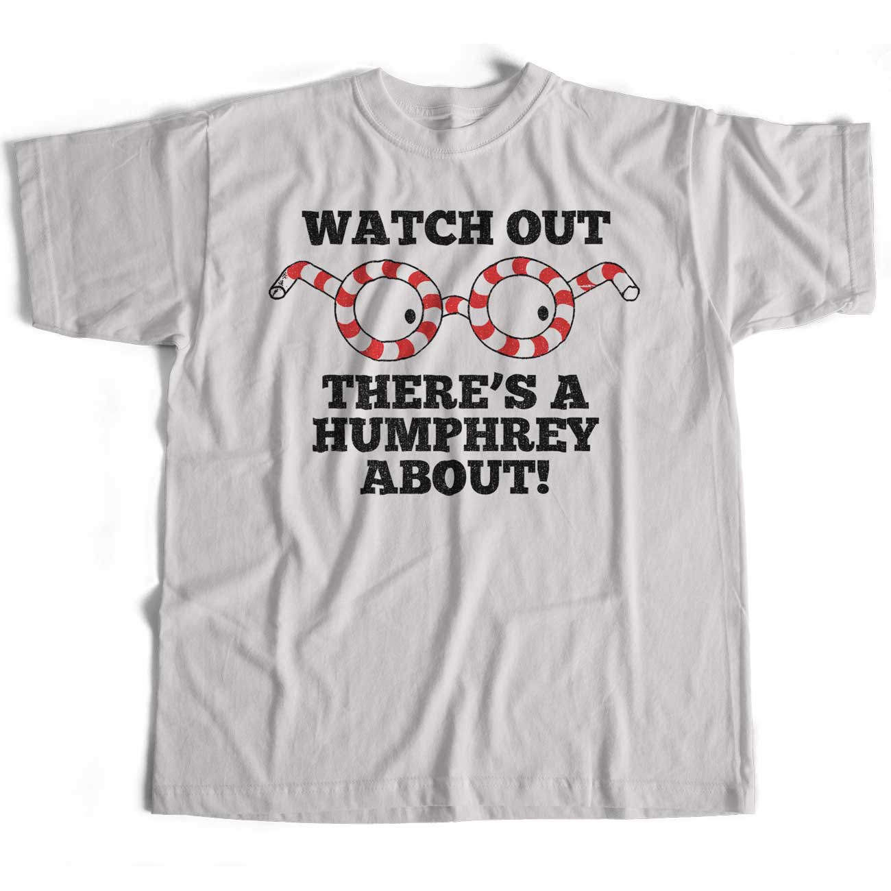 Watch Out There's A Humphrey About T Shirt - Cult 70's TV Advert Design