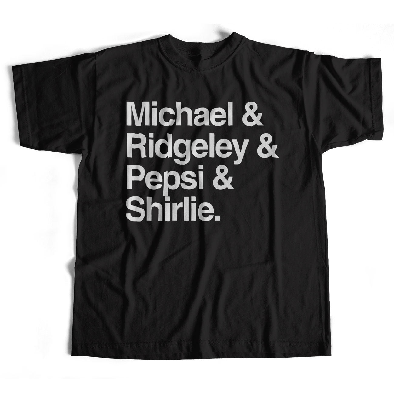 Michael, Ridgeley, Pepsi & Shirlie Names T Shirt - For Wham Afficionados